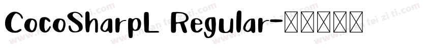 CocoSharpL Regular字体转换